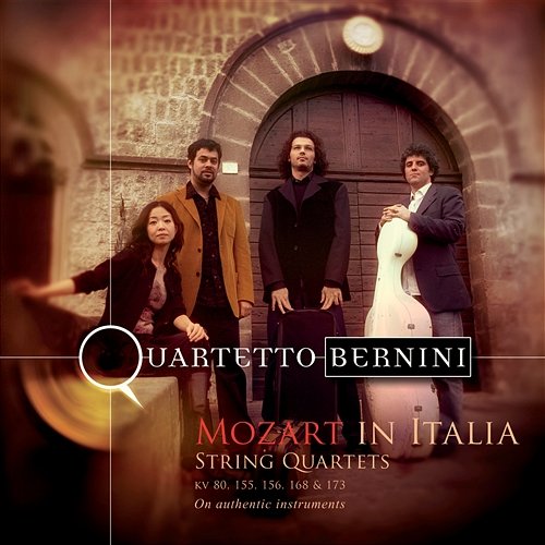 Mozart in Italia Quartetto Bernini