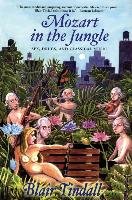 Mozart in the Jungle: Sex, Drugs, and Classical Music Tindall Blair