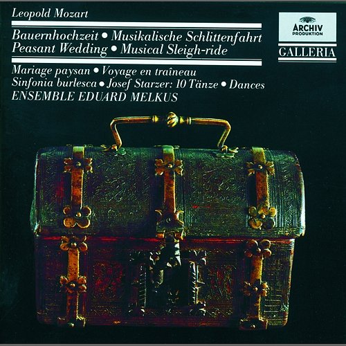 Mozart, L.: Peasant Wedding; Musical Sleigh-ride; Sinfonia burlesca / Starzer: 10 Dances Ensemble Eduard Melkus, Eduard Melkus