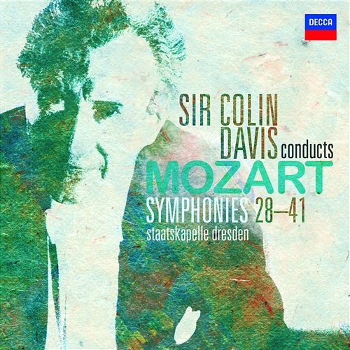 Mozart: Late Symphonies Staatskapelle Dresden, Sir Colin Davis
