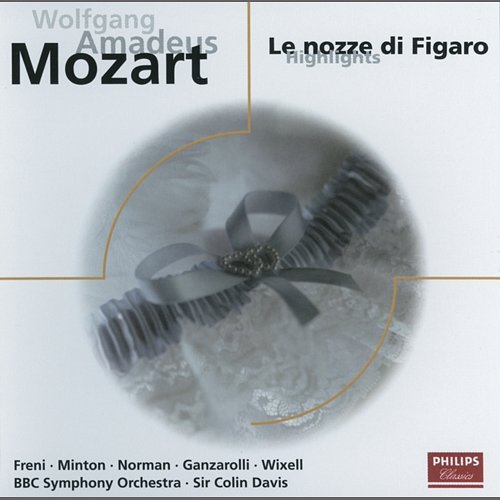 Mozart: Le Nozze di Figaro - Highlights Mirella Freni, Yvonne Minton, Jessye Norman, Wladimiro Ganzarolli, Ingvar Wixell, BBC Symphony Orchestra, Sir Colin Davis