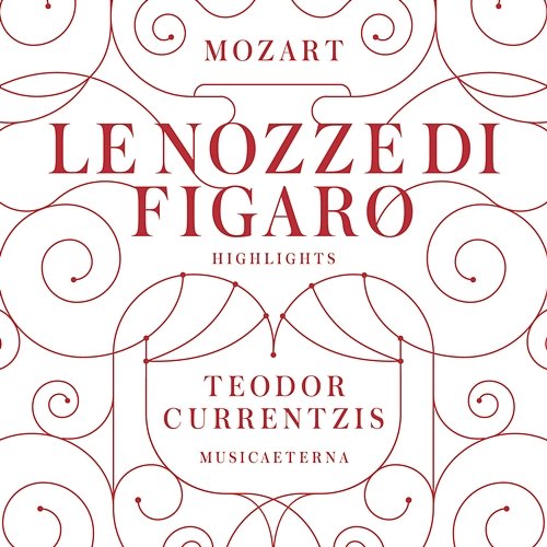 Mozart: Le nozze di Figaro (Highlights) Teodor Currentzis