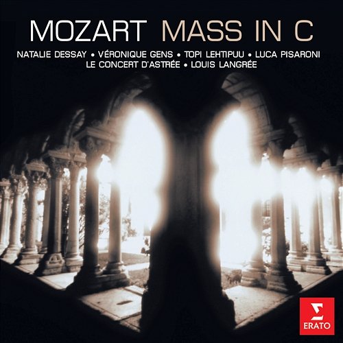 Mozart: Mass in C Minor Louis Langree, Natalie Dessay, Véronique Gens