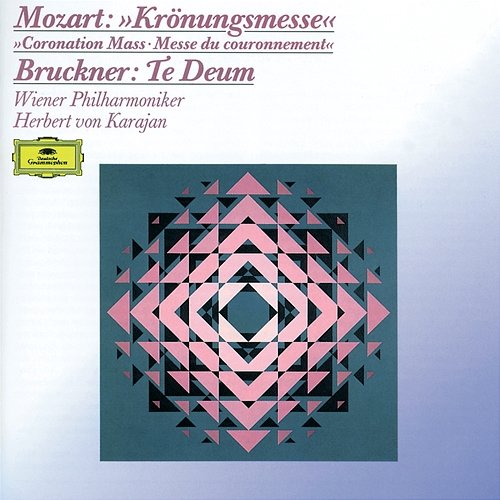 Mozart: Mass K.317 "Coronation Mass" / Bruckner: Te Deum Kathleen Battle, Janet Perry, Trudeliese Schmidt, Helga Müller-Molinari, Gösta Winbergh, Ferruccio Furlanetto, Alexander Malta, Rudolf Scholz, Wiener Singverein, Wiener Philharmoniker, Herbert von Kar