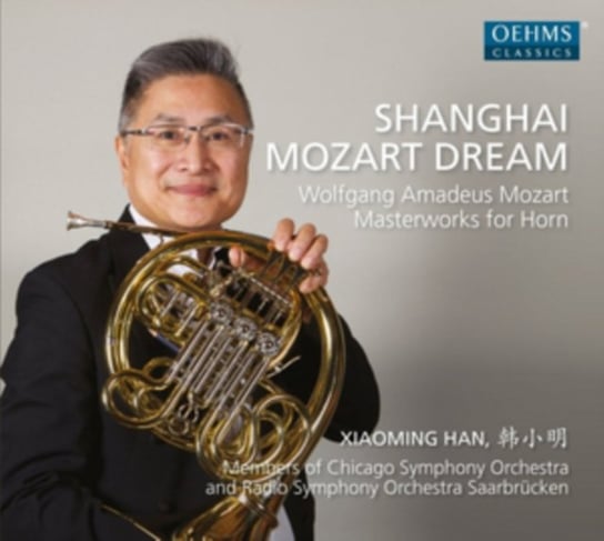 Mozart: Masterworks for Horn Rundfunk-Sinfonieorchester Saarbrucken, Han Xiao-Ming