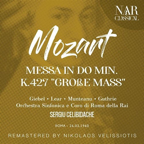 MOZART: Messa in Do min. K.427 "GROßE MASS" Sergiu Celibidache