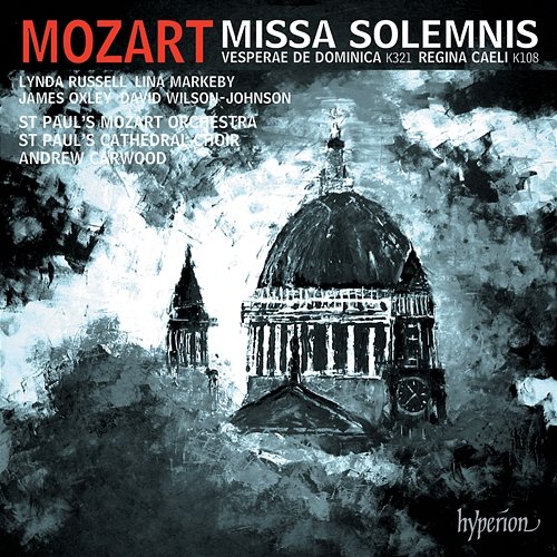 Mozart: Missa solemnis, K. 337; Solemn Vespers, K. 321 etc. St Paul's Cathedral Choir, St Paul's Mozart Orchestra, Andrew Carwood