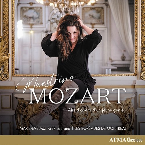 Mozart: Mitridate, rè di Ponto, K. 87: Aria "Al destin che la minaccia" Marie-Eve Munger, Les Boréades de Montréal, Philippe Bourque