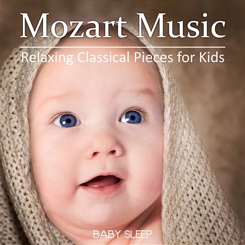 Mozart Music - Relaxing Classical Pieces for Kids, Piano Songs for Baby Sleep Johann Hula