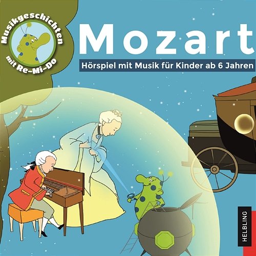 Mozart. Musikgeschichten mit Re-Mi-Do Various Artists