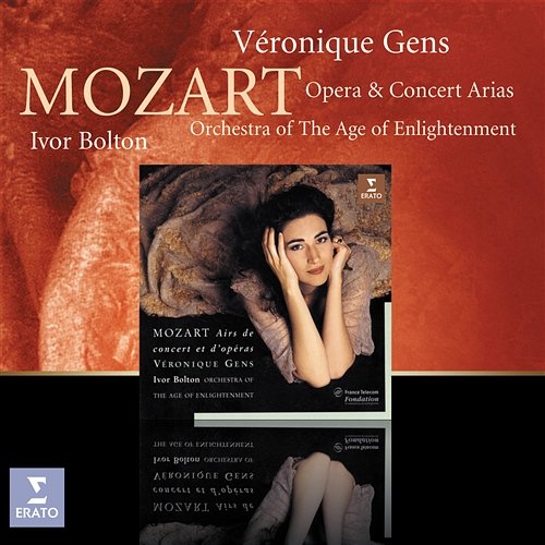 Mozart: Opera Arias Véronique Gens feat. Ivor Bolton