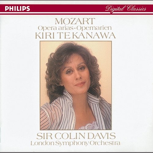 Mozart: Opera Arias Kiri Te Kanawa, London Symphony Orchestra, Sir Colin Davis