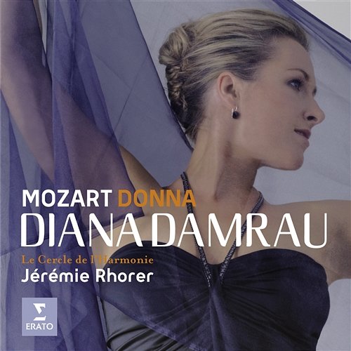 Mozart: Opera & Concert Arias Diana Damrau, Le Cercle De L'Harmonie, Jérémie Rhorer