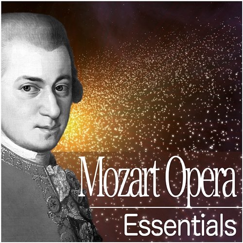 Mozart Opera Essentials Various Artists