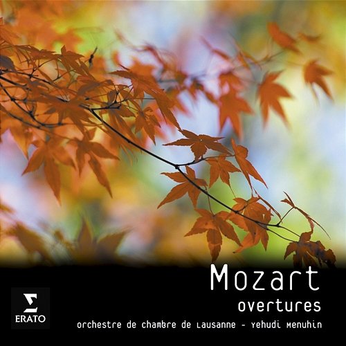 Mozart: Overtures Yehudi Menuhin, Orchestre de Chambre de Lausanne
