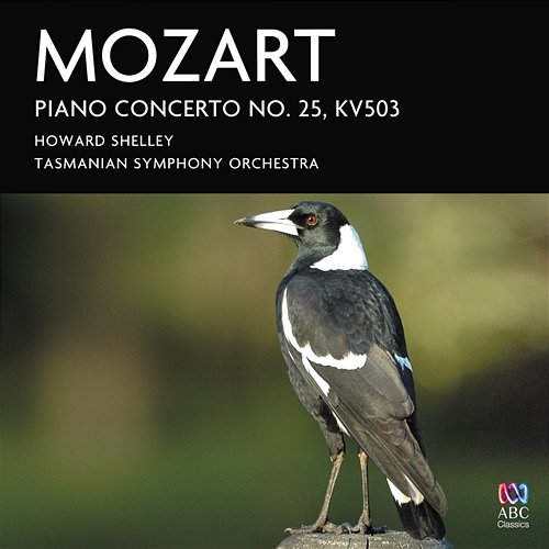 Mozart: Piano Concerto No. 25, KV503 Howard Shelley, Tasmanian Symphony Orchestra