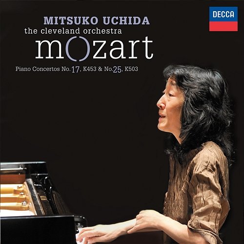 Mozart: Piano Concertos No.17, K.453 & No.25, K.503 Mitsuko Uchida, The Cleveland Orchestra