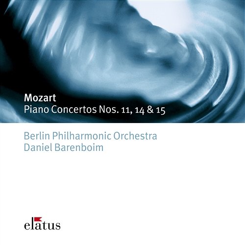 Mozart: Piano Concertos Nos 11, 14 & 15 Daniel Barenboim