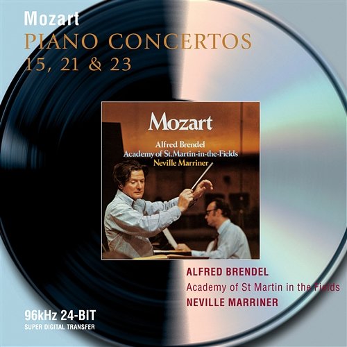 Mozart: Piano Concertos Nos.15, 21 & 23 Alfred Brendel, Academy of St Martin in the Fields, Sir Neville Marriner