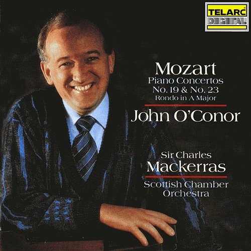 Mozart: Piano Concertos Nos. 19, 23 & Rondo in A Major Sir Charles Mackerras, John O'Conor, Scottish Chamber Orchestra