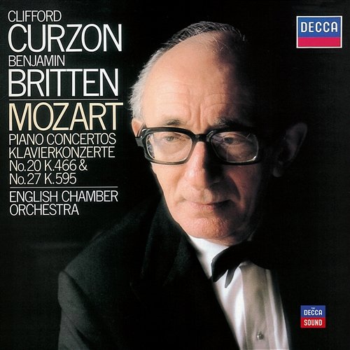 Mozart: Piano Concertos Nos. 20 in D minor & 27 in B flat Clifford Curzon, English Chamber Orchestra, Benjamin Britten