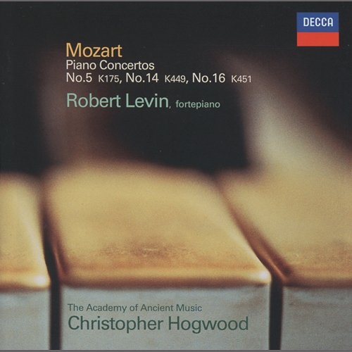 Mozart: Piano Concerto No.5 in D, K.175 - 1782 Version - 2. Andante ma un poco adagio Robert Levin, Academy of Ancient Music, Christopher Hogwood