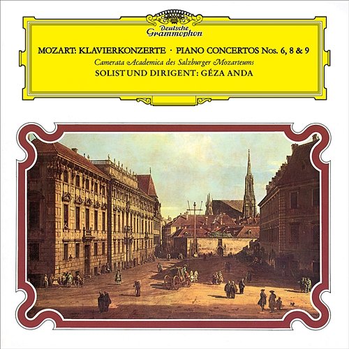 Mozart: Piano Concertos Nos. 6, 8 & 9 Géza Anda, Camerata Salzburg