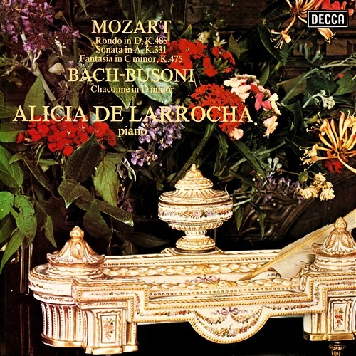 Mozart: Piano Sonata No. 11; Rondo in D Major; Fantasia in C Minor / Bach-Busoni: Chaconne Alicia de Larrocha