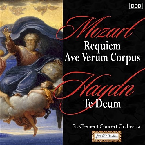 Mozart: Requiem - Ave Verum Corpus - Haydn: Te Deum St. Clement Concert Orchestra, Randall Swanson, Patrice Michaels Bedi, St. Clement Concert Choir
