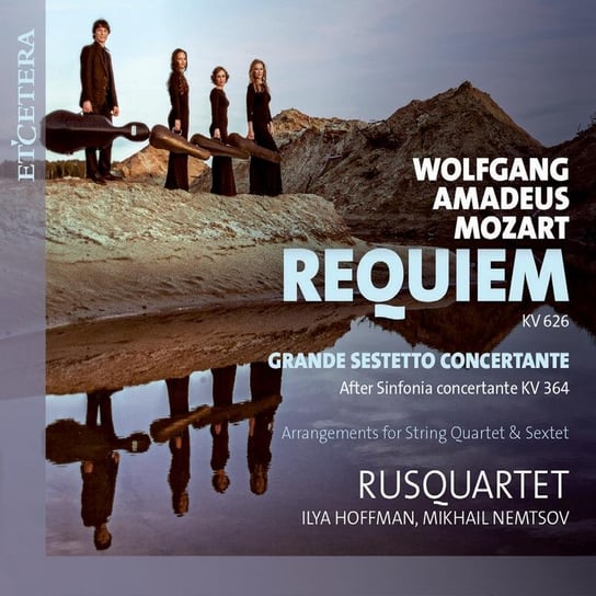 Mozart: Requiem / Grande Sestetto Concertante Rusquartet, Hoffman Ilya, Nemtsov Mikhail