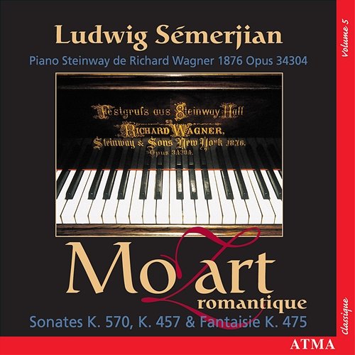 Mozart: Romantique Sonates Vol. 5 (K. 457, K. 475, K. 570) Ludwig Sémerjian