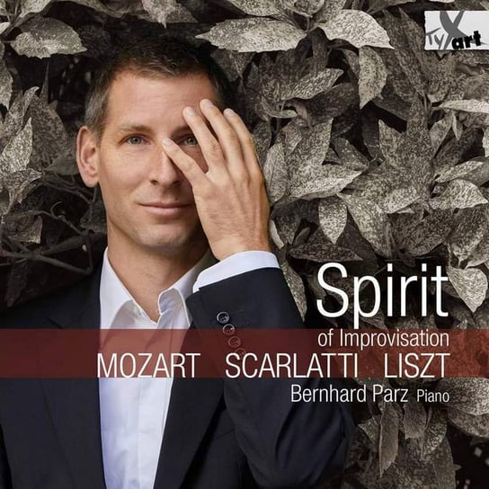 Mozart/Scarlatti/Liszt: Spirit of Improvisation Parz Bernhard