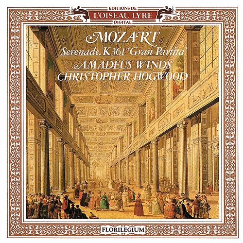 Mozart: Serenade K.361 "Gran Partita" Christopher Hogwood, Amadeus Winds
