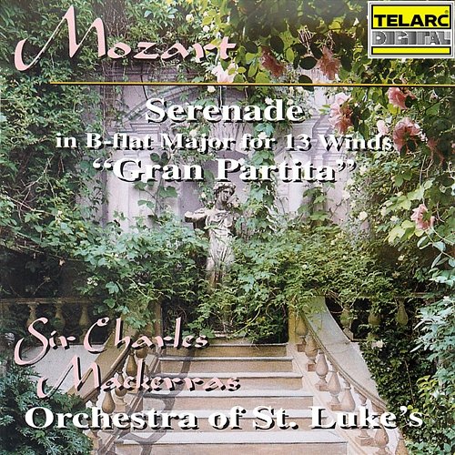 Mozart: Serenade No. 10 for 13 Winds in B-Flat Major, K. 361 "Gran partita" Sir Charles Mackerras, Orchestra of St. Luke's