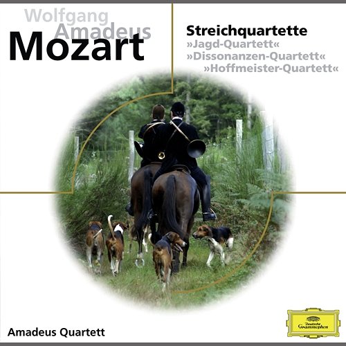 Mozart, Streichquartette „Jagd-Quartett“, „Dissonanzen-Quartett“, „Hoffmeister-Quartett“ Amadeus Quartet