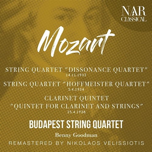 MOZART: STRING QUARTET "DISSONANCE & HOFFMEISTER" - "QUINTET FOR CLARINET AND STRINGS" Budapest String Quartet