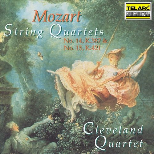 Mozart: String Quartets Nos. 14, K. 387 & 15, K. 421 Cleveland Quartet