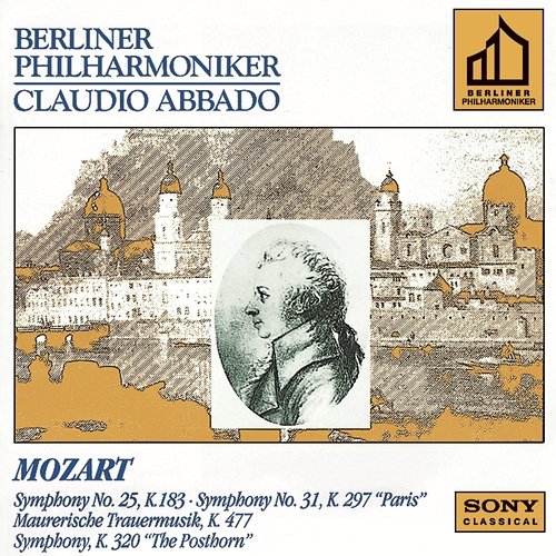 Mozart: Symphonies Nos. 25, 31, Maurerische Trauermusik & Serenade No. 9 in D Major Claudio Abbado