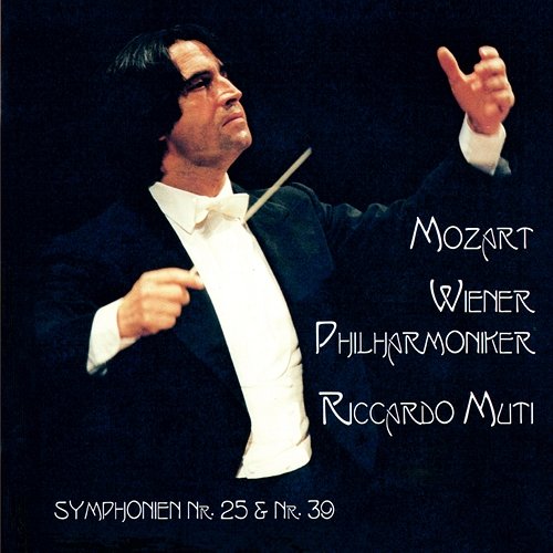 Mozart: Symphonies Nos. 25 & 39 Riccardo Muti, Wiener Philharmoniker