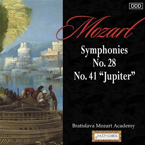Mozart: Symphonies Nos. 28 and 41 "Jupiter" Bratislava Mozart Academ, Martin Sieghart