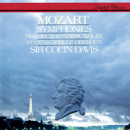 Mozart: Symphonies Nos. 30, 31 "Paris", 32 & 33 Sir Colin Davis, Staatskapelle Dresden
