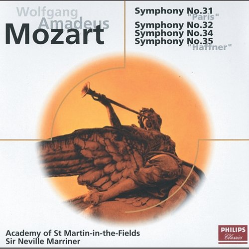 Mozart: Symphonies Nos.31,32,34 & 35 Academy of St Martin in the Fields, Sir Neville Marriner