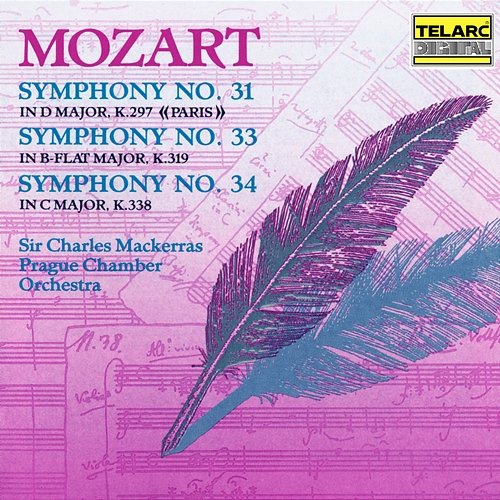 Mozart: Symphonies Nos. 31, 33 & 34 Sir Charles Mackerras, Prague Chamber Orchestra
