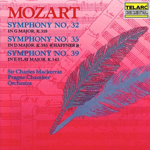 Mozart: Symphonies Nos. 32, 35 & 39 Sir Charles Mackerras, Prague Chamber Orchestra