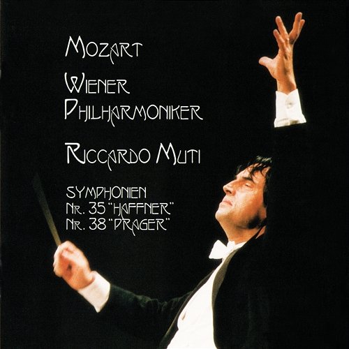 Mozart: Symphonies Nos. 35 & 38 Riccardo Muti, Wiener Philharmoniker