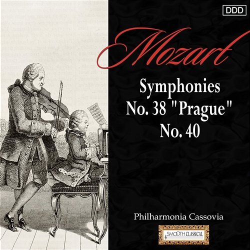 Mozart: Symphonies Nos. 38, "Prague" and 40 Philharmonia Cassovia, Johannes Wildner