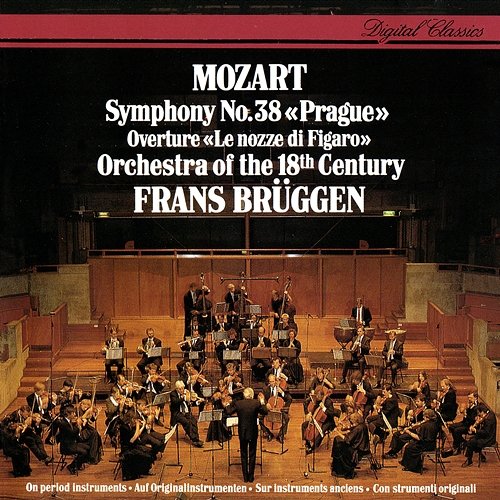 Mozart: Symphony No. 38; Le Nozze di Figaro Overture Frans Brüggen, Orchestra of the 18th Century