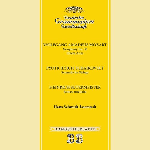 Mozart: Symphony No. 38 'Prague'; Tchaikovsky: Serenade for String Orchestra; Stutermeister: Romeo und Julia NDR Elbphilharmonie Orchester, Hans Schmidt-Isserstedt
