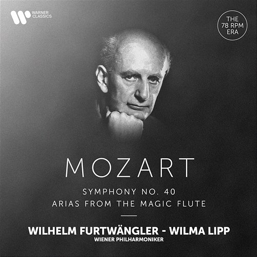 Mozart: Symphony No. 40 & Arias from The Magic Flute Wilhelm Furtwängler, Wiener Philharmoniker, Wilma Lipp