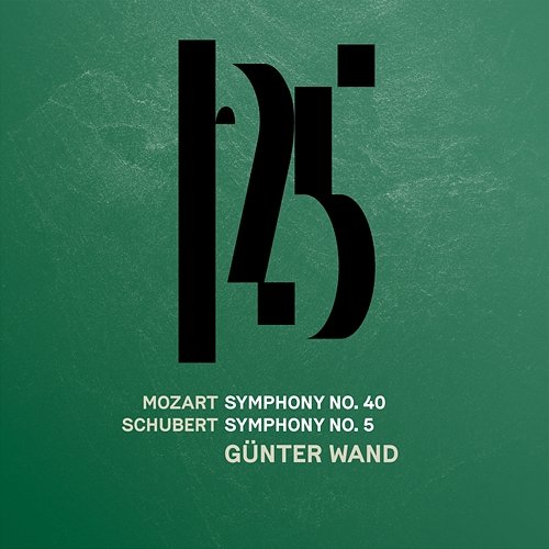 Mozart: Symphony No. 40 - Schubert: Symphony No. 5 Münchner Philharmoniker & Günter Wand